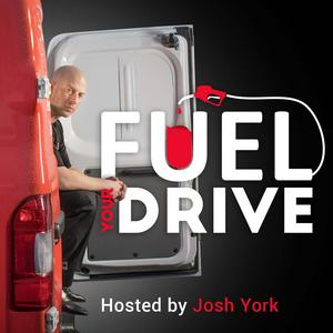 Listen to Fuel Your Drive by Josh York in the App