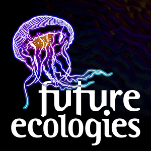 Listen to Future Ecologies in the App