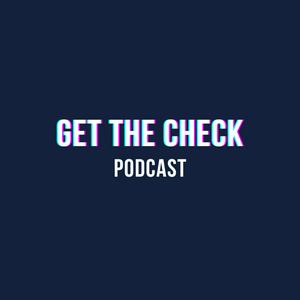 Listen to Get the Check in the App