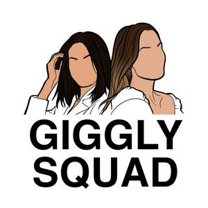 Listen to Giggly Squad in the App