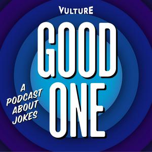 Listen to Good One: A Podcast About Jokes in the App