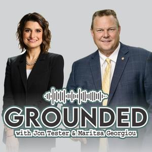 Listen to Grounded with Jon Tester and Maritsa Georgiou in the App