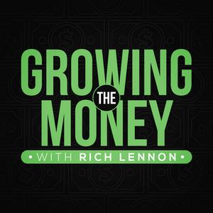 Listen to Growing the Money with Rich Lennon in the App