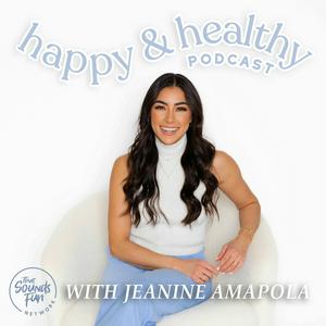 Listen to Happy & Healthy with Jeanine Amapola in the App