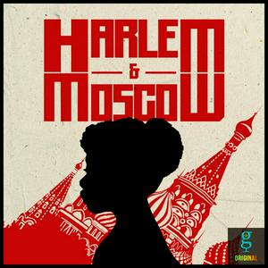 Listen to Harlem & Moscow in the App