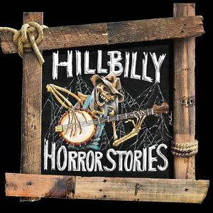 Listen to Hillbilly Horror Stories Paranormal Podcast in the App