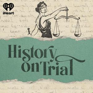 Listen to History on Trial in the App