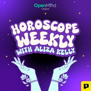 Listen to Horoscope Weekly with Aliza Kelly in the App