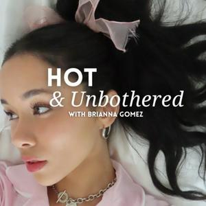 Listen to Hot and Unbothered in the App