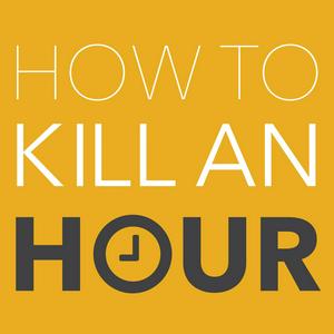 Listen to How To Kill An Hour - with Marcus Bronzy and Friends in the App