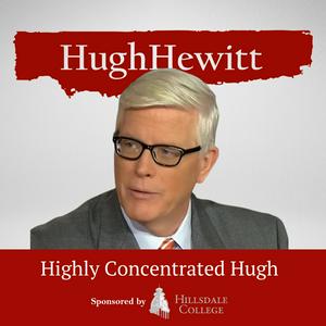 Listen to The Hugh Hewitt Show: Highly Concentrated in the App