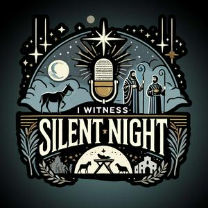 Listen to I Witness: Silent Night in the App