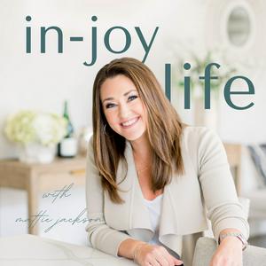 Listen to In Joy Life with Mattie Jackson in the App