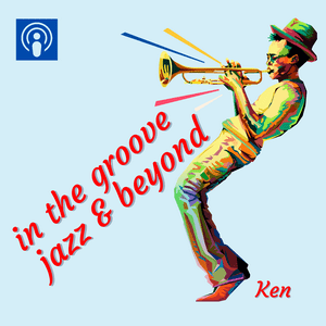 Listen to In the Groove, Jazz and Beyond in the App