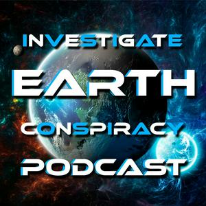 Listen to Investigate Earth Conspiracy Podcast in the App