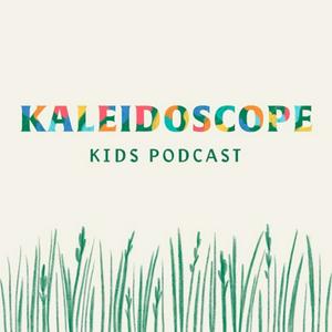 Listen to Kaleidoscope Kids Podcast in the App