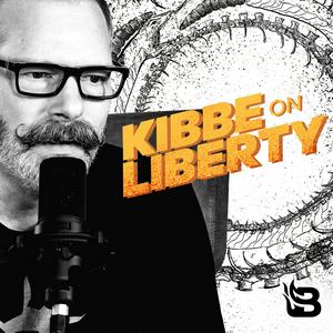 Listen to Kibbe on Liberty in the App