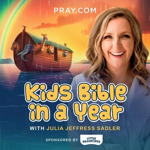 Listen to Kids Bible in a Year with Julia Jeffress Sadler in the App