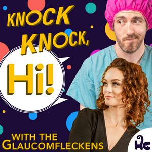 Listen to Knock Knock, Hi! with the Glaucomfleckens in the App