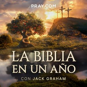 Listen to La Biblia en un Año con Jack Graham in the App