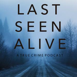 Listen to Last Seen Alive in the App