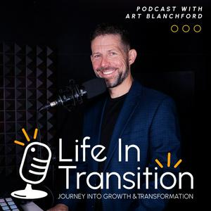 Listen to Life in Transition Podcast in the App