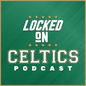 Listen to Locked On Celtics - Daily Podcast On The Boston Celtics in the App