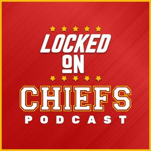 Listen to Locked On Chiefs - Daily Podcast On The Kansas City Chiefs in the App