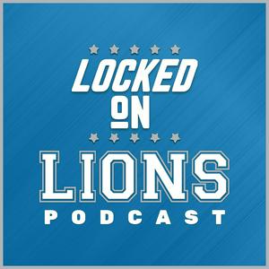 Listen to Locked On Lions - Daily Podcast On The Detroit Lions in the App