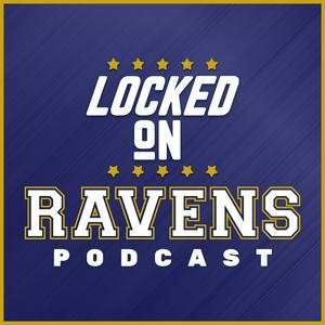 Listen to Locked On Ravens - Daily Podcast On The Baltimore Ravens in the App