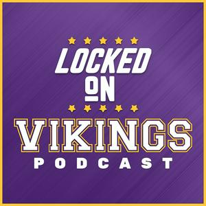 Listen to Locked On Vikings - Daily Podcast On The Minnesota Vikings in the App