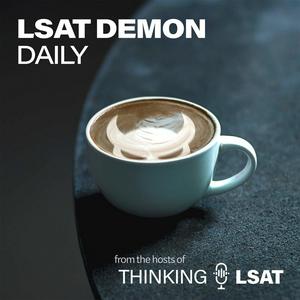 Listen to LSAT Demon Daily in the App