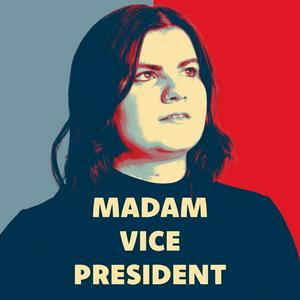 Listen to Madam Vice President in the App