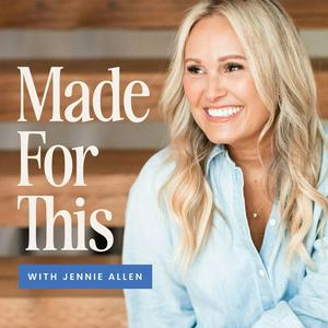 Listen to Made For This with Jennie Allen in the App