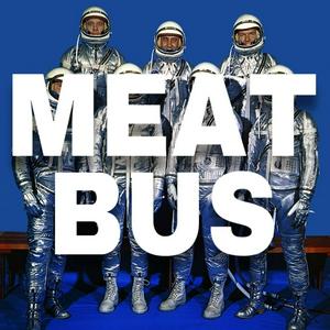 Listen to MEAT BUS in the App