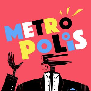 Listen to Metropolis in the App