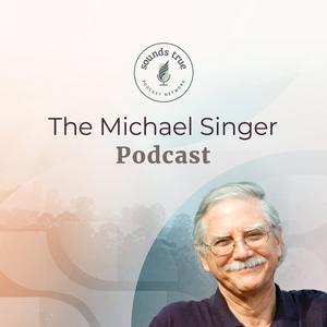 Listen to Michael Singer Podcast in the App