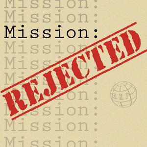 Listen to Mission Rejected in the App