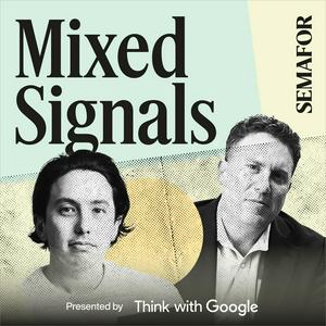 Listen to Mixed Signals from Semafor Media in the App