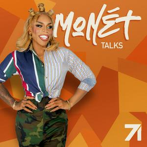 Listen to Monét Talks in the App