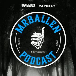 Listen to MrBallen Podcast: Strange, Dark & Mysterious Stories in the App