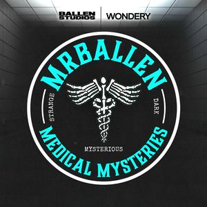 Listen to MrBallen’s Medical Mysteries in the App