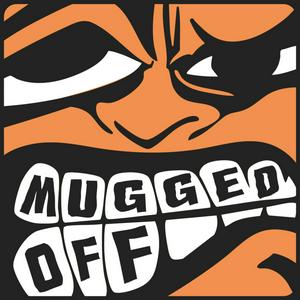 Listen to Mugged Off in the App