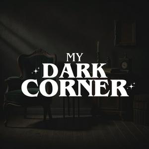 Listen to My Dark Corner in the App