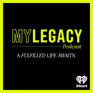 Listen to My Legacy Podcast in the App