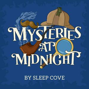 Listen to Mysteries at Midnight - Mystery Stories read in the soothing style of a bedtime story in the App