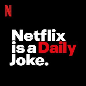 Listen to Netflix Is A Daily Joke in the App