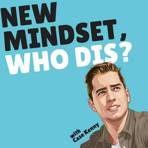 Listen to New Mindset, Who Dis? in the App