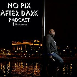 Listen to No Pix After Dark Podcast in the App