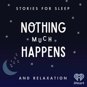 Listen to Nothing much happens: bedtime stories to help you sleep in the App